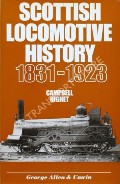 Scottish Locomotive History 1831 - 1923 by HIGHET, Campbell 